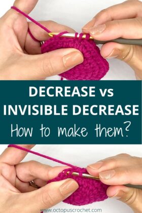 Decrease vs Invisible decrease: how to make them - Octopus Crochet